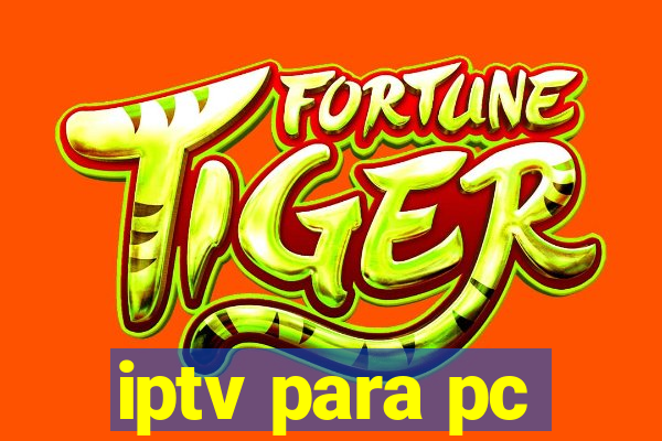 iptv para pc